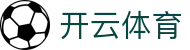 开云体育官网入口 - Kaiyun 中国区指定登录地址与全站 APP 下载
